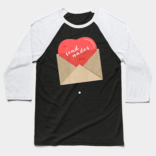 Send Nudes Envelope Baseball T-Shirt by Evlar